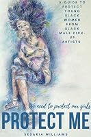 Protect Me: A Guide to Protect Young Black Women 1365470350 Book Cover