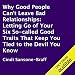 Why Good People Can't Leave Bad Relationships: Letting Go of Your Six So-Called Good Traits That Keep You Tied to the Devil You Know