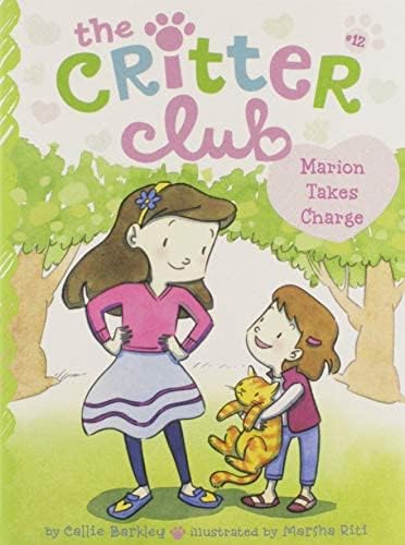 Marion Takes Charge (Volume 12) (The Critter Club) by Callie Barkley