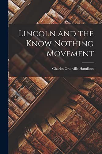 Lincoln and the Know Nothing Movement