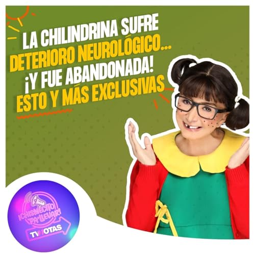 Page de couverture de La Chilindrina es hospitalizada de emergencia por daño neurológico