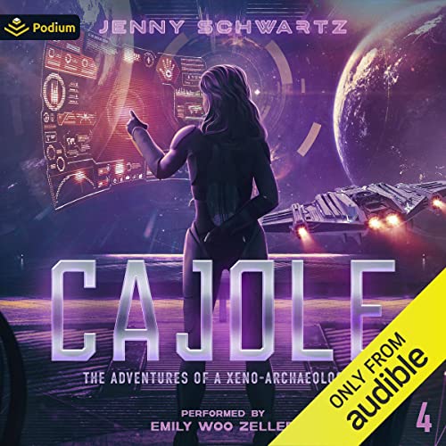 Cajole The Adventures of a XenoArchaeologist, Book 4 (Audio Download