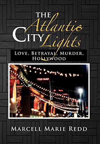 The Atlantic City Lights: Love, Betrayal, Murder, Hollywood