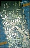  Le secret de la nuit