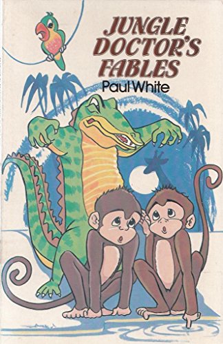 Jungle Doctor's Fables