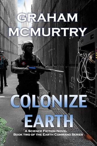 Colonize Earth: Book Two in the Earth Command Series