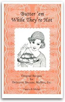 Butter 'Em While They're Hot!