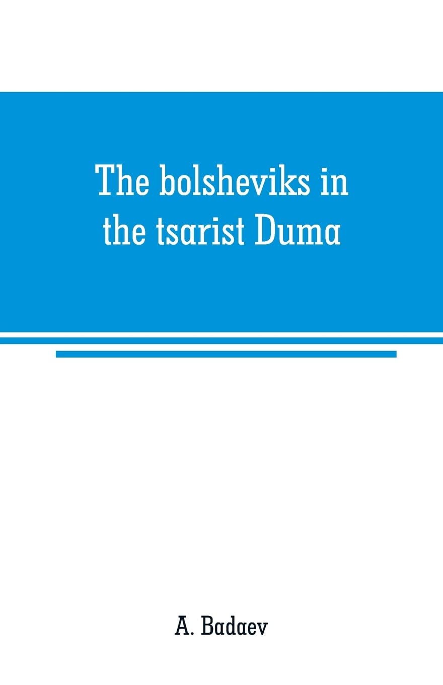 The bolsheviks in the tsarist Duma