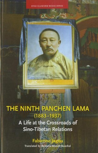 The Ninth Panchen Lama (1883-1937): A Life at the Crossroads of Sino-Tibetan Relations