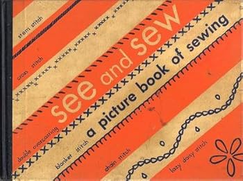 Hardcover See and sew,: A picture book of sewing Book