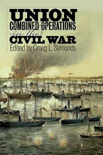 Union Combined Operations In The Civil War (The North's Civil War) #TOP12