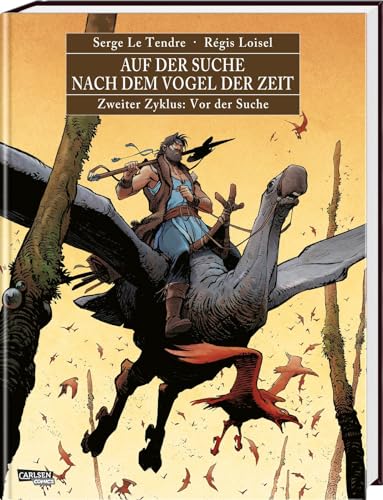 Auf der Suche nach dem Vogel der Zeit Gesamtausgabe 2: Der zweite Zyklus der Heroic-Fantasy-Reihe als hochwertiger Comic-Sammelband für Erwachsene