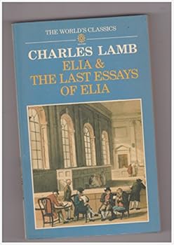 Paperback Elia and the Last Essays of Elia (The ^AWorld's Classics) Book