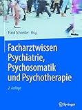  Facharztwissen Psychiatrie, Psychosomatik und Psychotherapie