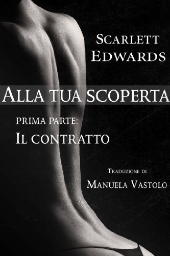 Alla tua scoperta 1: Il Contratto di [Scarlett Edwards, Manuela Vastolo]