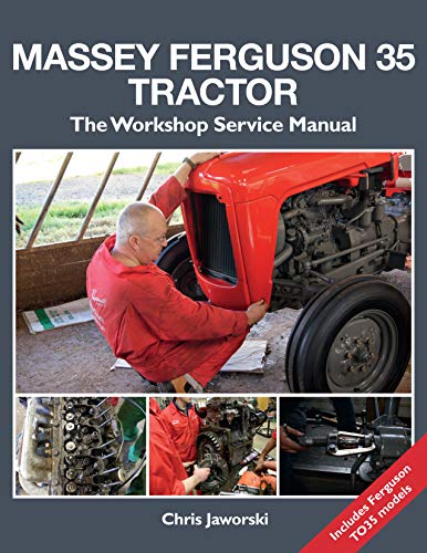 The Massey Ferguson 35 Tractor – Workshop Service Manual