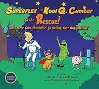 Superflex and Kool Q. Cumber to the Rescue! 1936943484 Book Cover