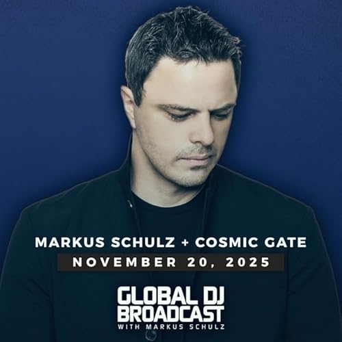 Page de couverture de Global DJ Broadcast: Markus Schulz and Cosmic Gate (Nov 20 2025)