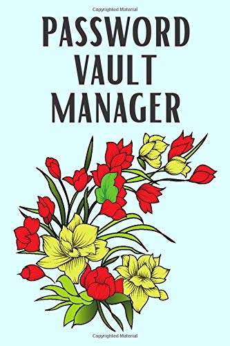 password vault manager: A Premium Journal And Logbook To Protect and Organizer for All Your Passwords and Shit (Modern Password Keeper, Vault, ... keys, password manager) 6" x 9" made in USA