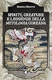 Spiriti, creature e leggende della mitologia coreana