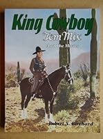 King Cowboy: Tom Mix and the Movies 1880756056 Book Cover