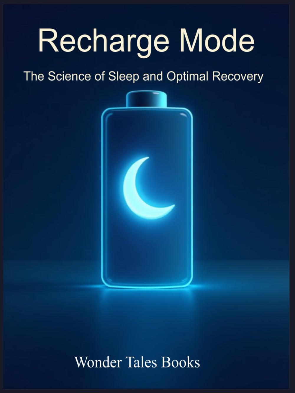 Recharge Mode: The Science of Sleep and Optimal Recovery