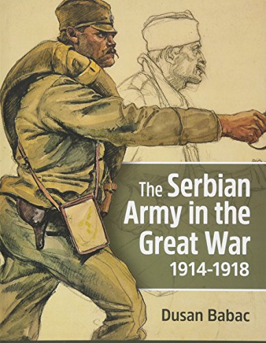The Serbian Army in the Great War, 1914-1918