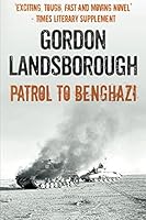 Patrol to Benghazi 1549579746 Book Cover