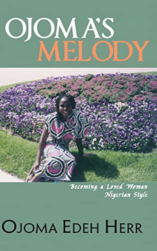 Ojoma's Melody: I am A Loved Woman
