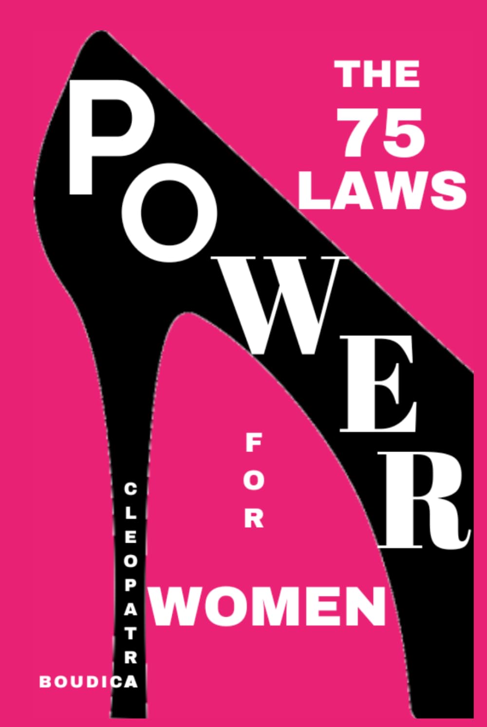 The 75 Laws of Power for Women: How to Reclaim and Build Your Power, Protect Your Energy, and Never Lose Yourself Again