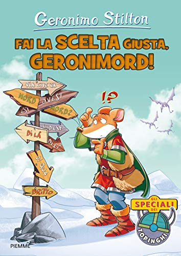  Fai la scelta giusta, Geronimord! Ediz. a colori