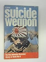 Suicide Weapon (Ballantine's Illustrated History of the Violent Century: weapons book No. 22) 034509719X Book Cover