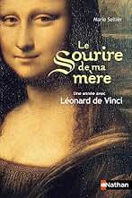 Le sourire de ma mère: Une année avec Léonard de Vinci