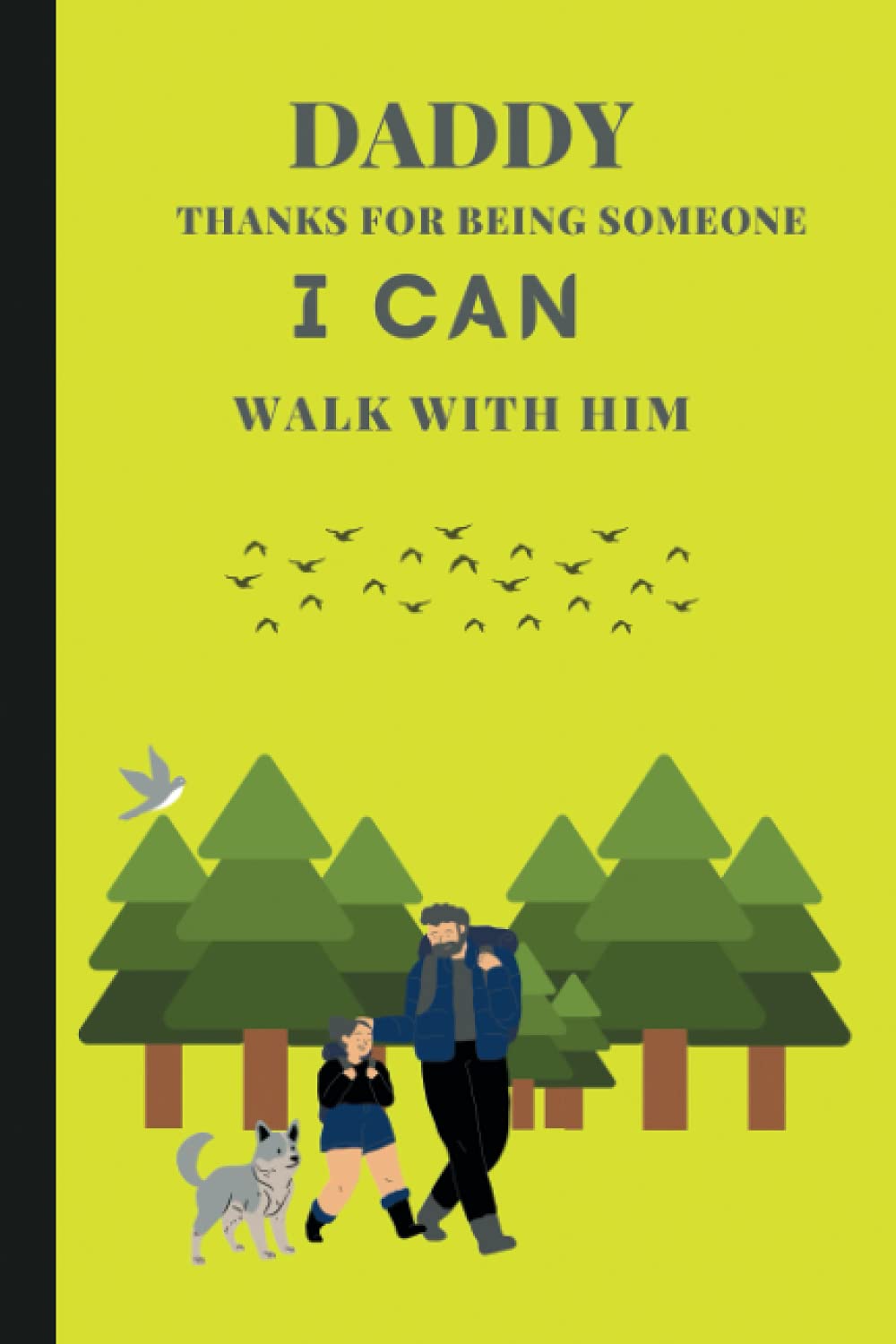 Father's Day Gift: Notebook/Journal - Funny & Novelty Present for dad ,husband , step father, grandpa ,brother-in-law...etc. - Alternative to a card ... writings, journaling ,To-Do Lists...etc.