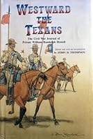 Westward the Texans: The Civil War Journal of Private William Randolph Howell 0874042119 Book Cover