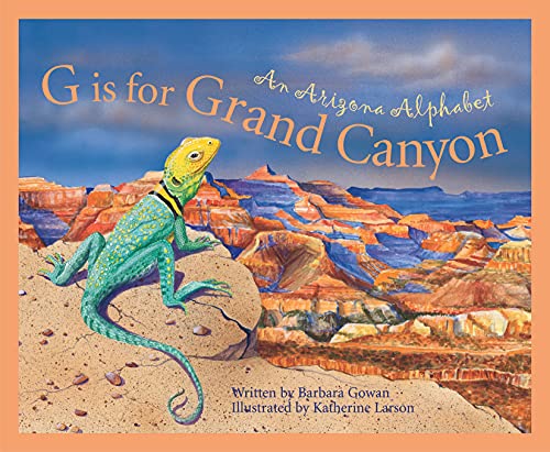 G Is for Grand Canyon : An Arizona Alphabet (Alphabet Series) Hardcover – August 26, 2002
