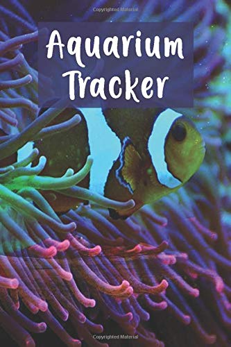 Aquarium Tracker: Fish Keeper Maintenance Tracker For All Your Aquarium Needs Aquarium log for fishtank | Kid Fish Tank Maintenance Tracker Notebook For All Your Fishesâ€™ Needs