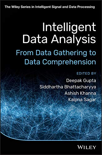 Intelligent Data Analysis: From Data Gathering to Data Comprehension (The Wiley Series in Intelligent Signal and Data Processing) (English Edition)