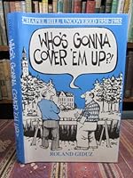 " Who's gonna cover 'em up?! " : Chapel Hill uncovered--1950-1985 : featuring the newsman's notepad 0961586702 Book Cover