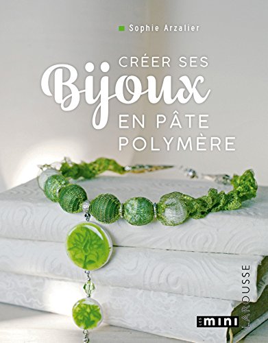Créer ses bijoux en pte polymère