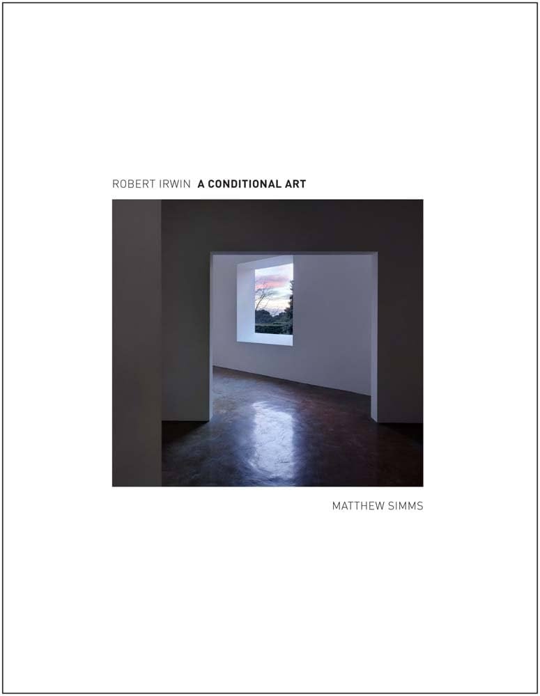 洋書 Robert Irwin: A Conditional Art Robert Irwin: A Conditional Art – The Chinati Foundation