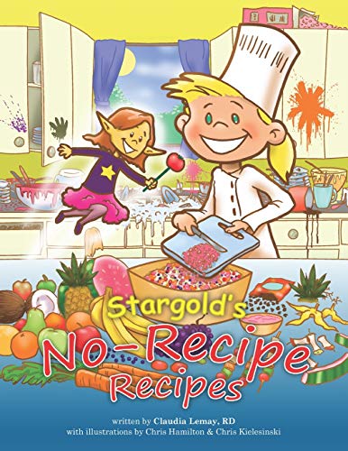 Stargold's No-Recipe Recipes