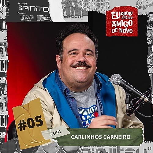 SEGUNDA TEMPORADA #05 - Acústico MTV sempre vai chamar gente... com Carlinhos Carneiro Podcast Por capa