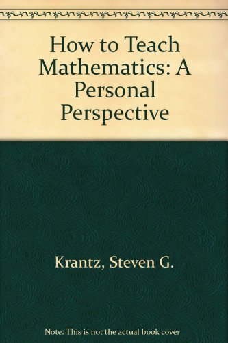 How to Teach Mathematics: A Personal Perspective 082180197X Book Cover