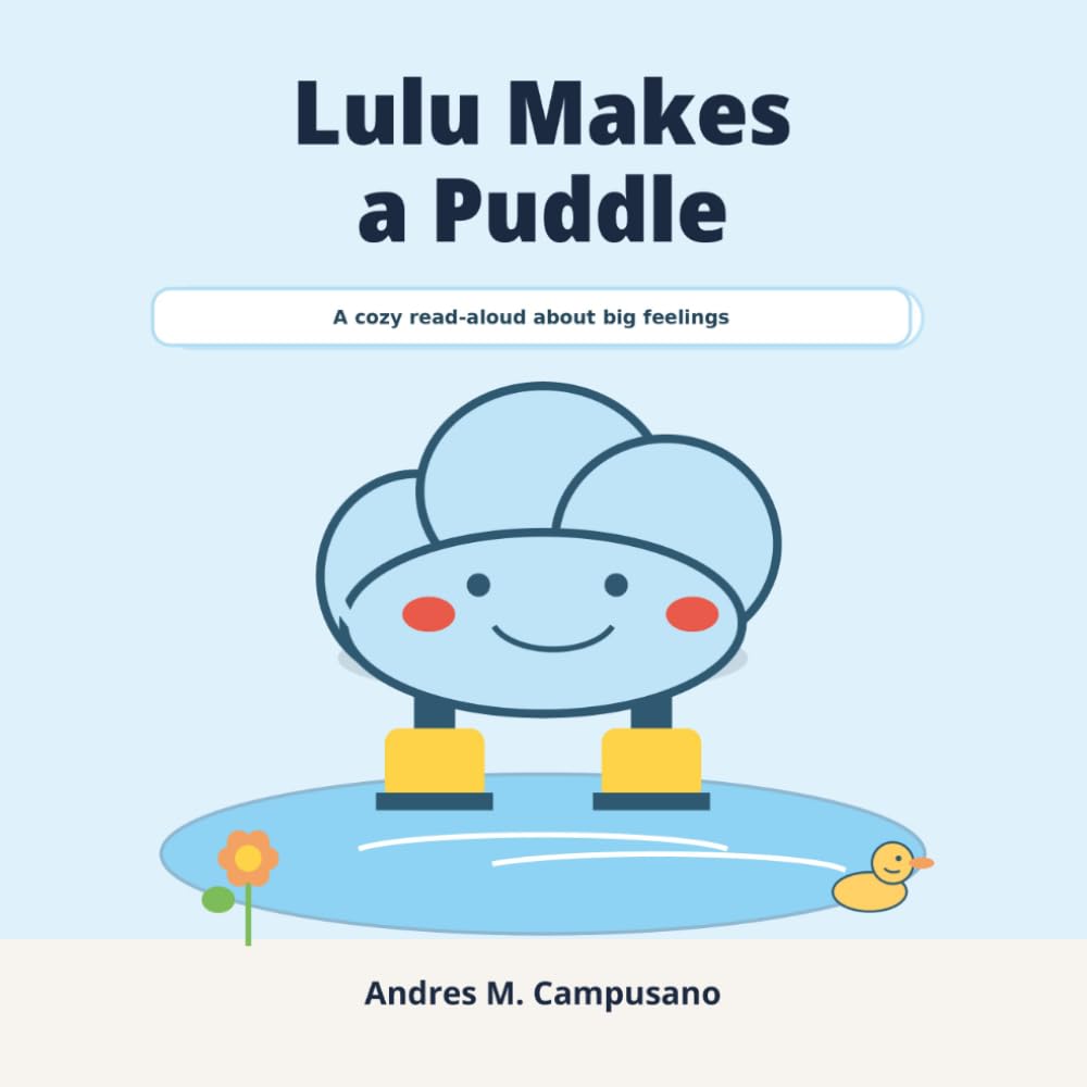 Lulu Makes a Puddle: A cozy read-aloud about big feelings