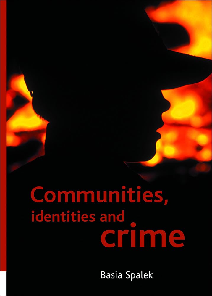 Communities, identities and crime Spalek Paperback Bristol University Press
