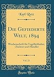  Die Gefiederte Welt, 1894, Vol. 23: Wochenschrift für Vogelliebhaber, -Züchter und-Händler (Classic Reprint)