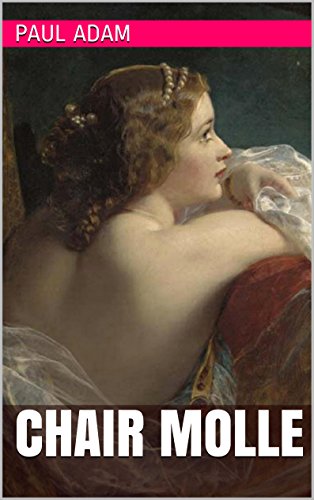 Amazon Com Chair Molle French Edition Ebook Paul Adam Paul Alexis Kindle Store