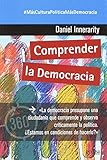 Comprender la democracia (360&ordm; Claves Contempor&Atilde;&iexcl;neas) (Spanish Edition)