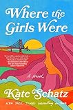 Where the Girls Were: A Novel